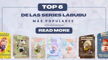 Top 6 de las series Labubu más populares – Las colecciones imprescindibles en 2025