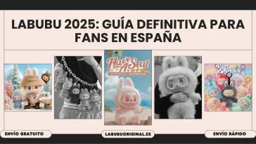 Labubu 2025: Guía definitiva para fans en España