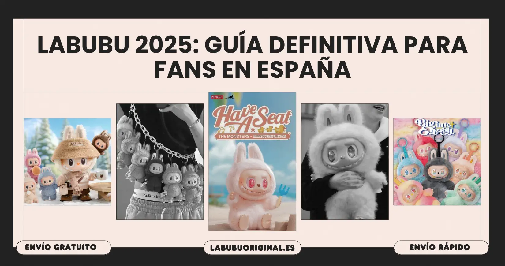 Labubu 2025: Guía definitiva para fans en España